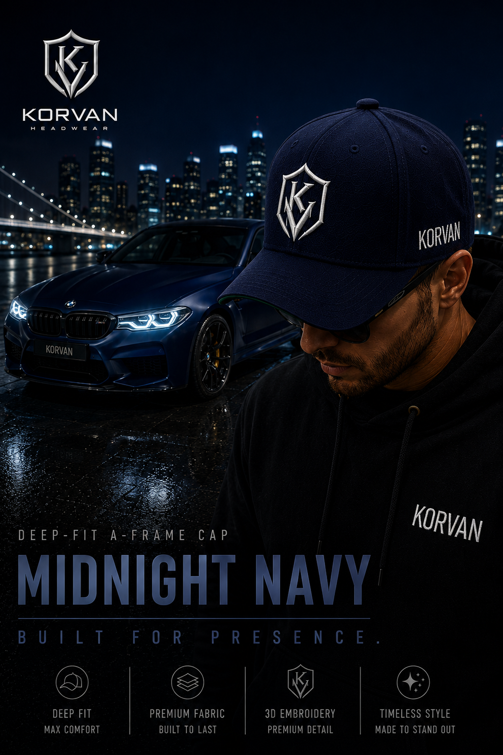 KORVAN Midnight Navy Deep-Fit A-Frame Cap — campaign poster featuring man wearing midnight navy cap with BMW and city bridge skyline at night. Built For Presence.